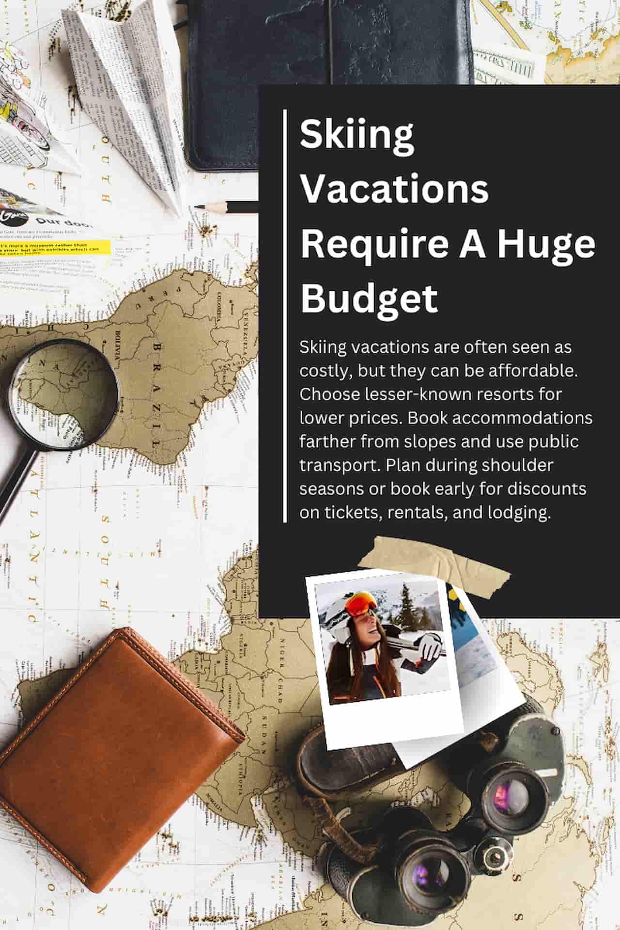 Travel Myths About Expensive Destinations Skiing Vacations Require A Huge Budget