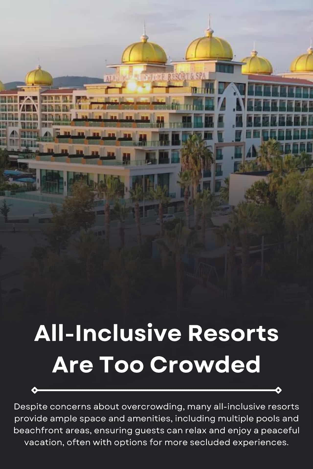 Debunking All Inclusive Resort Myths All Inclusive Resorts Are Too Crowded