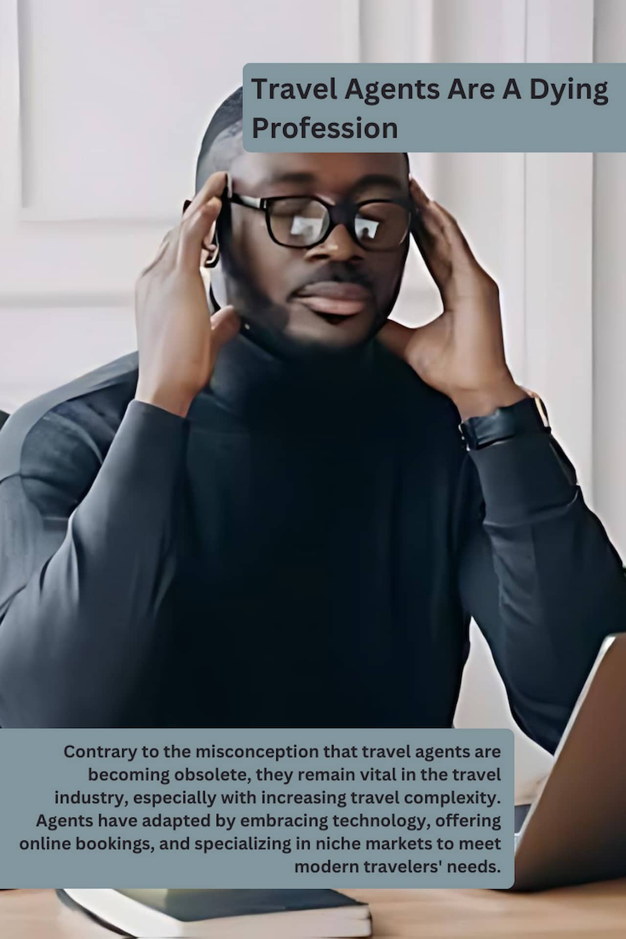 Debunking Misconceptions About Travel Agents Travel Agents Are A Dying Profession