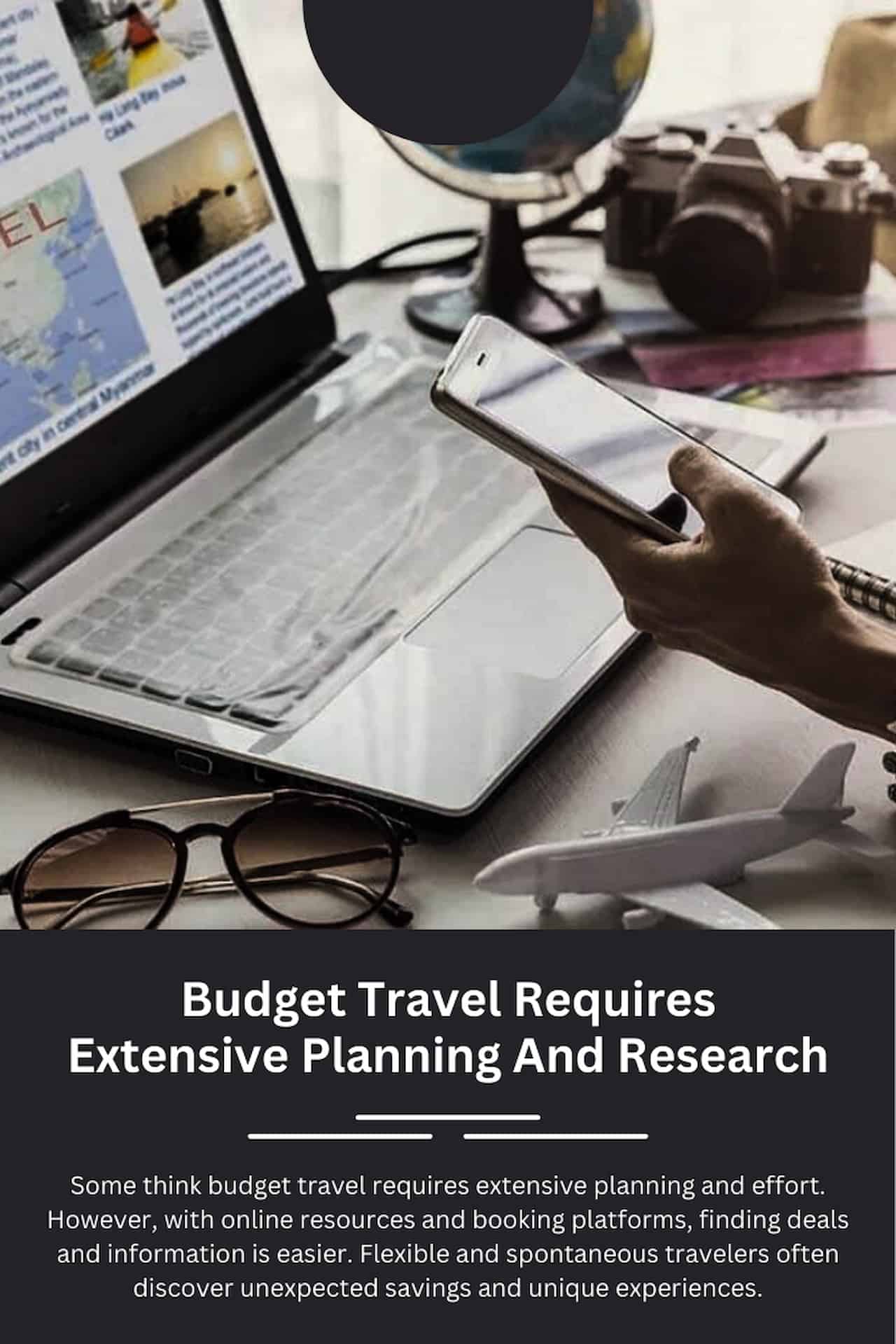 Misconceptions About Budget Travel Budget Travel Requires Extensive Planning And Research