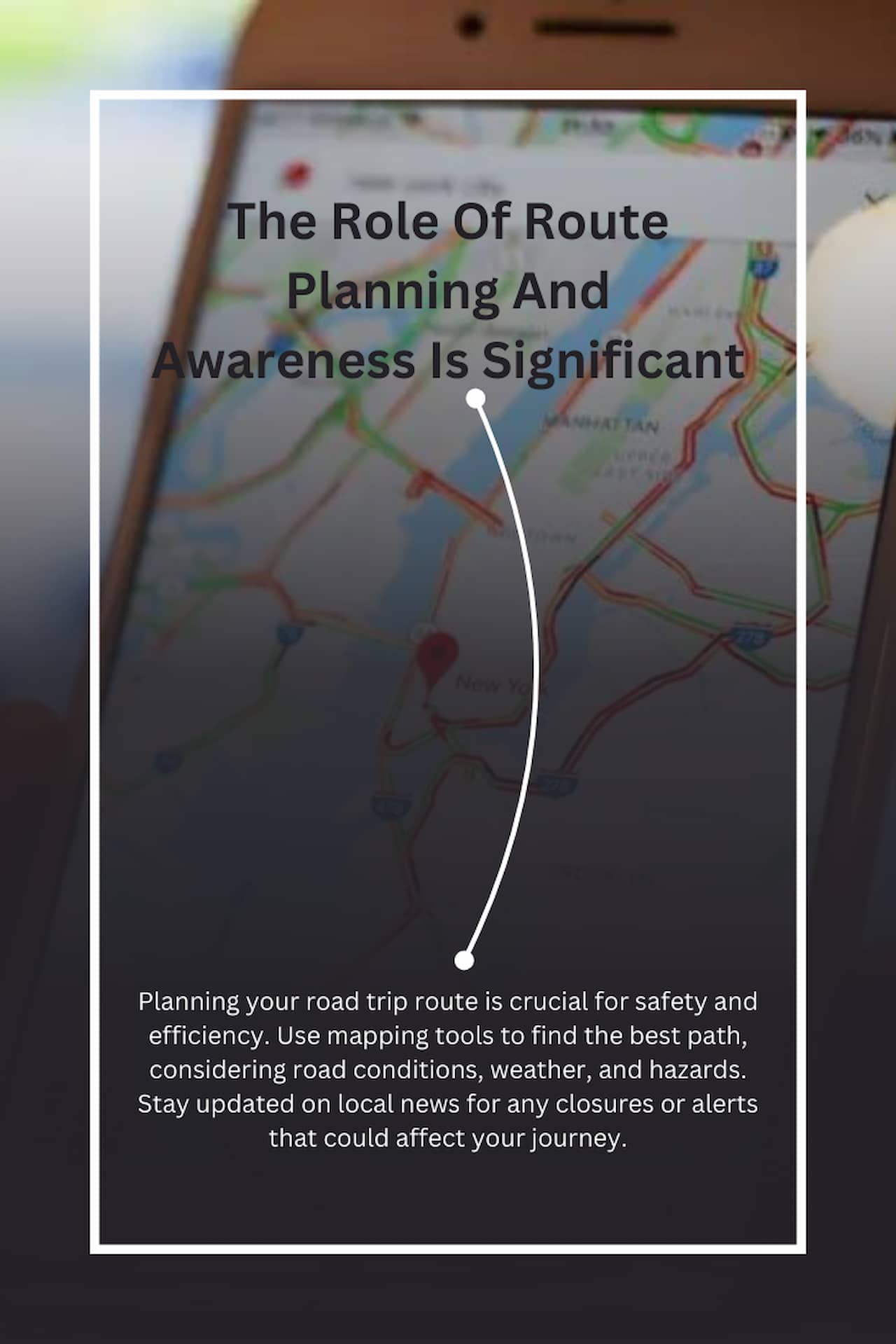 Realities Of Road Trip Safety The Role Of Route Planning And Awareness Is Significant