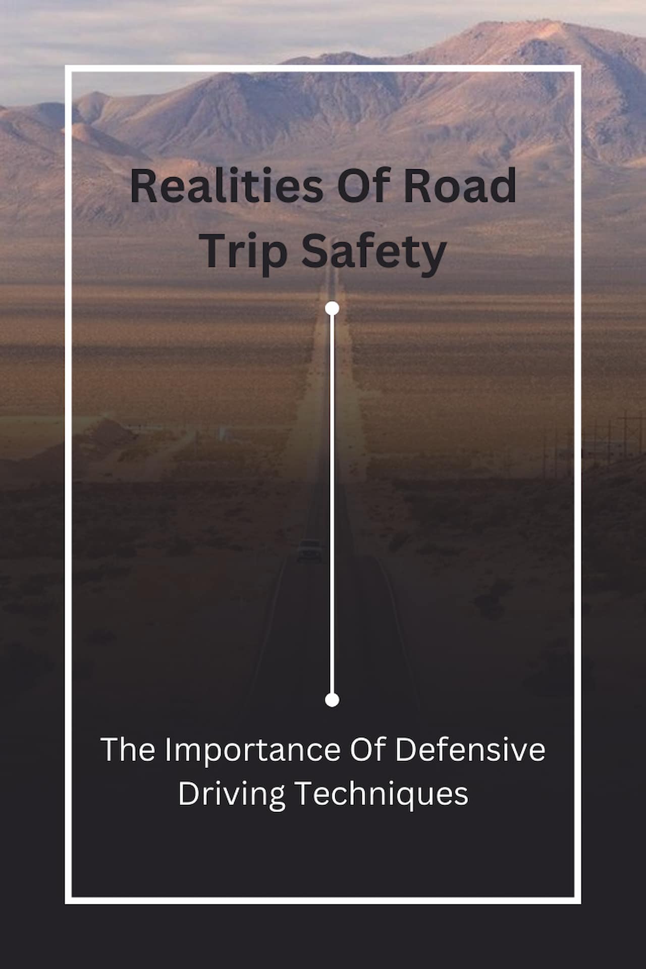 Realities Of Road Trip Safety