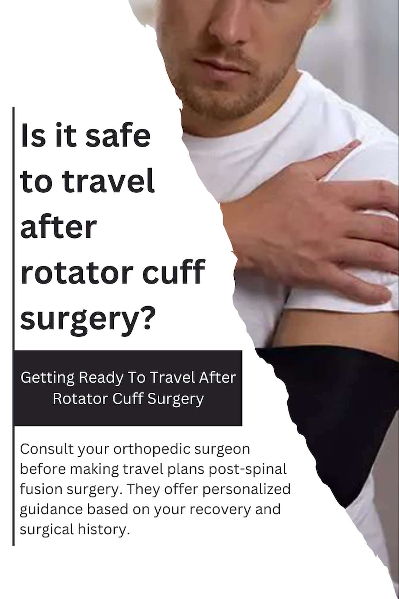 How Long After Rotator Cuff Surgery Can You Travel