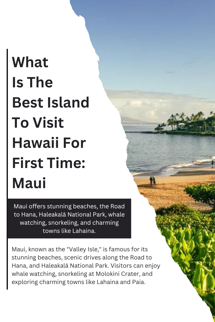 What Is The Best Island To Visit In Hawaii For First Time Maui